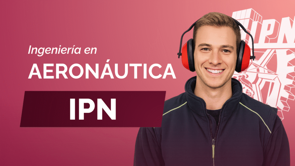 Carrera Ingeniería en Aeronáutica del IPN