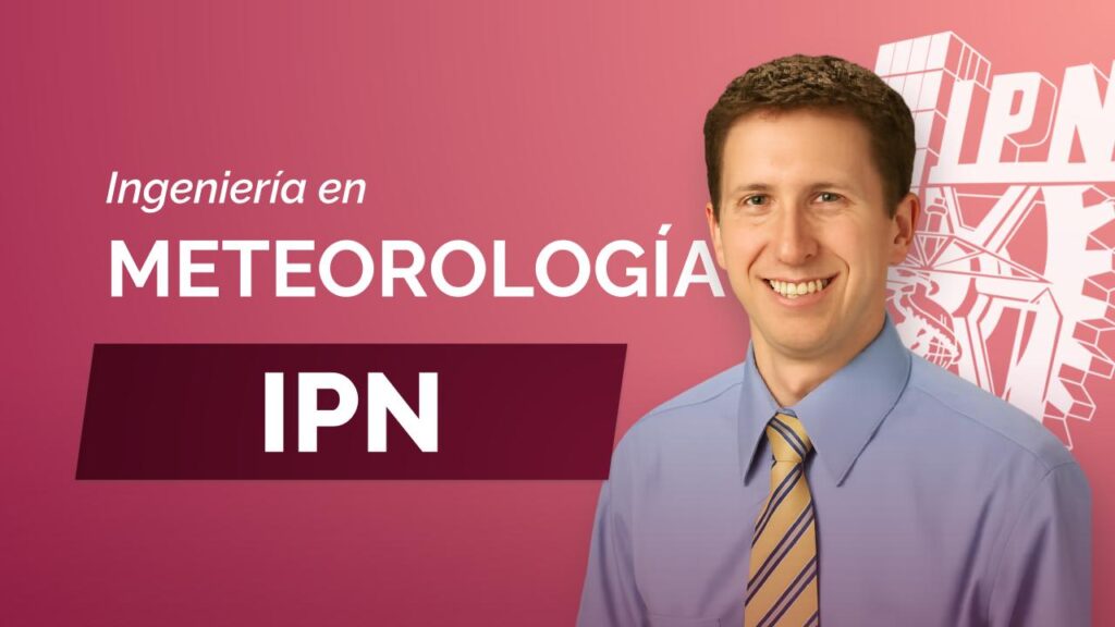 Carrera Ingeniería en Meteorología IPN