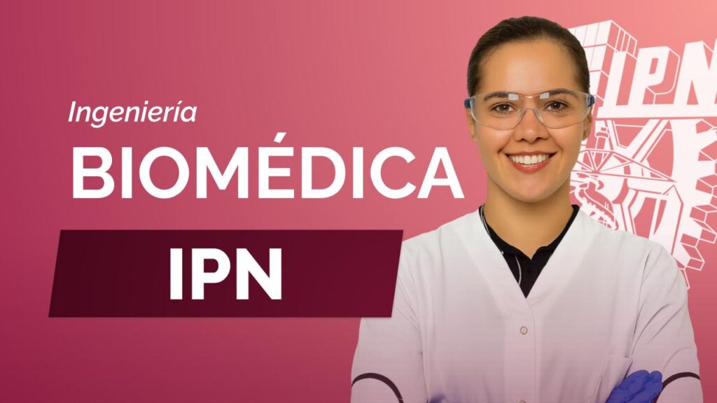 Carrera de Ingeniería Biomédica del IPN